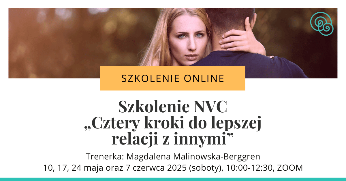 Szkolenie NVC online Cztery kroki do lepszej relacji z innymi Magdalena Malinowska-Berggren