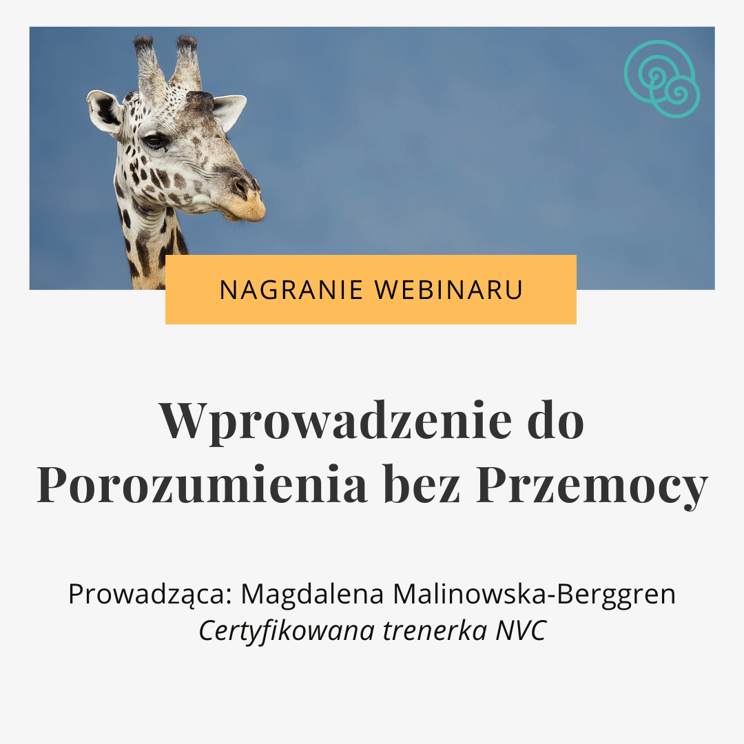 Wprowadzenie do Porozumienia bez Przemocy (NVC) – bezpłatny webinar Empathic Way Magdalena Malinowska-Berggren